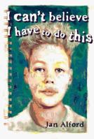 I Can't Believe I Have to Do This (Novel) 0698117859 Book Cover