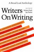 Writers on Writing (Bread Loaf Anthology) 0874515602 Book Cover