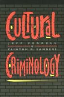 Cultural Criminology: An Invitation 1555532365 Book Cover