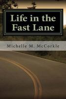 Life in the Fast Lane 148267050X Book Cover