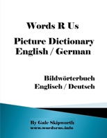 Words R Us Picture Dictionary English / German: Bildwörterbuch Englisch / Deutsch (Words R Us Picture Dictionaries) 1676659471 Book Cover