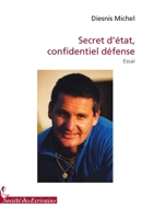 Secret d'état, confidentiel défense (French Edition) 2748043375 Book Cover
