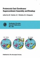 Proterozoic East Gondwana: Supercontinent Assembly and Breakup (Geological Society Special Publication) 1862391254 Book Cover