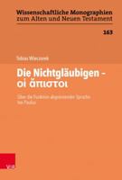 Die Nichtglaubigen: Uber Die Funktion Abgrenzender Sprachebei Paulus 3788735244 Book Cover