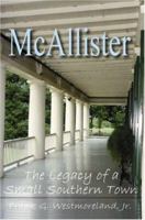 McAllister: The Legacy of a Small Southern Town 0595468551 Book Cover