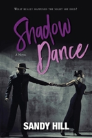 Shadow Dance: What Really Happened The Night She Died? B08JF5HNL8 Book Cover