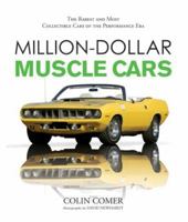 Million-Dollar Muscle Cars: The Rarest and Most Collectible Cars of the Performance Era 0760329524 Book Cover