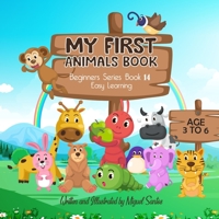 My First Animals Book: Beginners Easy Learning Book B08H566GZH Book Cover