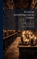 Patrum Apostolicorum Opera (Ancient Greek Edition) 1023930870 Book Cover