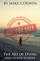 The Art of Dying: And other Short Stories B09FNJRD9Z Book Cover