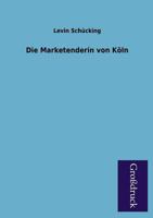 Die Marketenderin von Köln 802731092X Book Cover