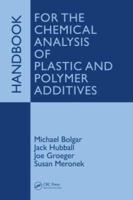 Handbook for the Chemical Analysis of Plastic and Polymer Additives 1420044877 Book Cover