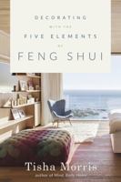 Decorating with the Five Elements of Feng Shui 0738746525 Book Cover