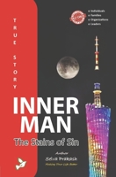 Inner Man - The Stains of Sin : Making Your Life Better | True Story 9392661894 Book Cover