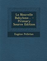 La Nouvelle Babylone... 1022621408 Book Cover