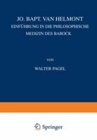 Jo. Bapt. Van Helmont: Einfuhrung in Die Philosophische Medi in Des Barock 3642484751 Book Cover