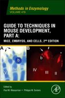 Methods in Enzymology, Volume 476: Guide to Techniques in Mouse Development, Part A: Mice, Embryos, and Cells 0123848830 Book Cover