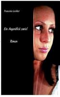 Ein Augenblick zuviel: Roman 3839105609 Book Cover