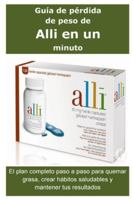 Guía de pérdida de peso de Alli en un minuto: El plan completo paso a paso para quemar grasa, crear hábitos saludables y mantener tus resultados B0G39QT3J9 Book Cover