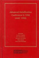 Advanced Metallization Conference in 1998: Proceedings of the Conference Held October 6-8, 1998, in Colorado Springs, Colorado, Sponsored by Continuing ... Research Society Conference Proceedings) 155899484X Book Cover