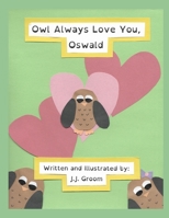 Owl Always Love You, Oswald 1735314315 Book Cover