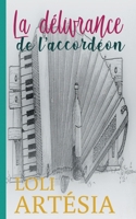 La délivrance de l'accordéon (BOOKS ON DEMAND) (French Edition) 2322191647 Book Cover