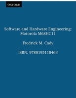 Software and Hardware Engineering: Motorola M68HC11 0195110463 Book Cover