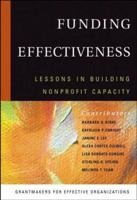 Funding Effectiveness: Lessons in Building Nonprofit Capacity 0787968161 Book Cover