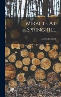 Miracle at Springhill 101774811X Book Cover