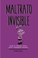 Maltrato Invisible (Spanish Edition) B0DV952F9G Book Cover