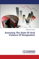 Assessing The State Of Acid Violence Of Bangladesh 3659495514 Book Cover
