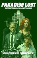 Emma Monique: Problem-Solver - Book Two - Paradise Lost 1988765501 Book Cover