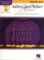 Andrew Lloyd Webber Classics - Alto Sax: Alto Sax Play-Along Book/CD Pack 0634061593 Book Cover