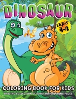 Dinosaur Coloring Book: Giant Dinosaur Coloring Book For Kids Ages 4-8, Boys And Girls Dino Coloring Book For Children 6069612175 Book Cover