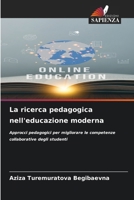 La ricerca pedagogica nell'educazione moderna (Italian Edition) 6208527236 Book Cover