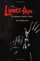 The Limits of Hope: An Adoptive Mother's Story 0813917107 Book Cover