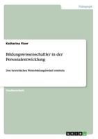 Bildungswissenschaftler in der Personalentwicklung: Den betrieblichen Weiterbildungsbedarf ermitteln 3656675783 Book Cover