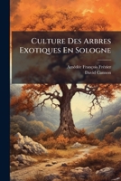 Culture Des Arbres Exotiques En Sologne 1173255206 Book Cover