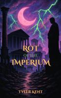 Rot of the Imperium (The Shattered Imperium) B0FBK9G6FJ Book Cover