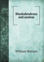 Rhododendrons & Azaleas 1021950963 Book Cover