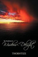 The Handbook of Wisdom and Delight 144901948X Book Cover