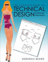 The Complete Book of Technical Design for Technical and Fashion Designers 1792475748 Book Cover