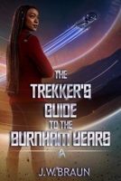 The Trekker's Guide to the Burnham Years B0GM75WJX1 Book Cover