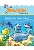 Take Action Child Handout Workbook 1922117285 Book Cover