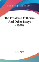 The Problems of Theism, and Other Essays 1014855381 Book Cover