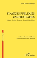 Finances publiques camerounaises: Budgets - Impôts - Douanes - Comptabilité publique (French Edition) 2343215731 Book Cover