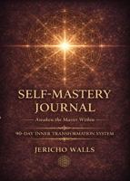 Self-Mastery Journal: 90 Days of Affirmations & Exercises B0GWZY664L Book Cover