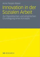 Innovation in Der Sozialen Arbeit: Zur Theoretischen Und Empirischen Grundlegung Eines Konzeptes 3531181718 Book Cover