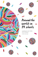 Around the World in 14 Schools: Glimpses of the future in the present 1533321221 Book Cover