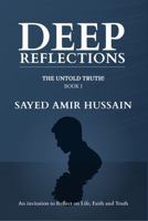Deep Reflections: The Untold Truth: Book 1 B0G4CQ9LQC Book Cover